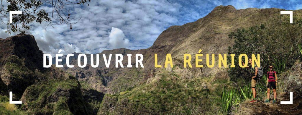 découvrir l'île de La Réunion